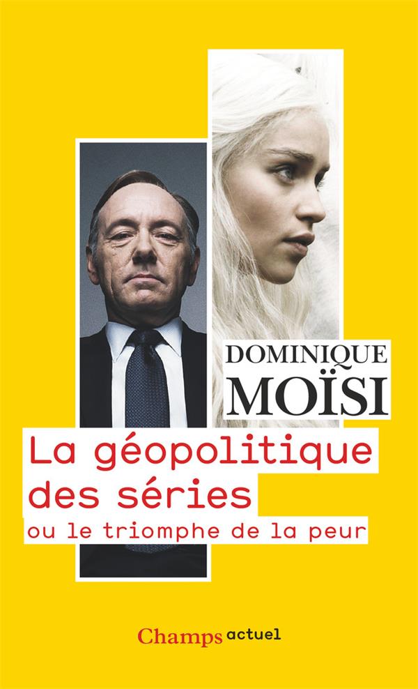 La géopolitique des séries. Ou le triomphe de la peur