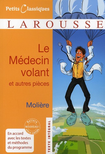 Le Médecin volant ; L'Amour médecin ; Le Sicilien ou l'Amour peintre