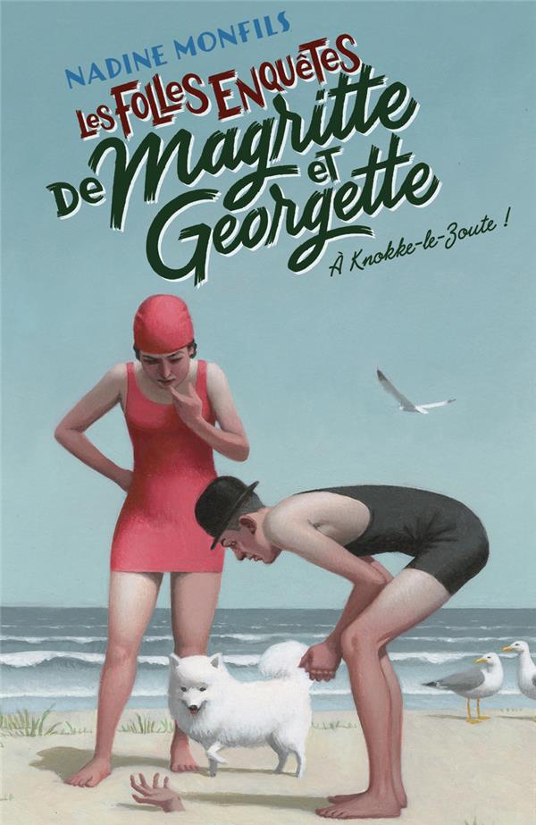 monfils-nadine-les-folles-enquetes-de-magritte-et-georgette-a-knokke-le-zoute_0