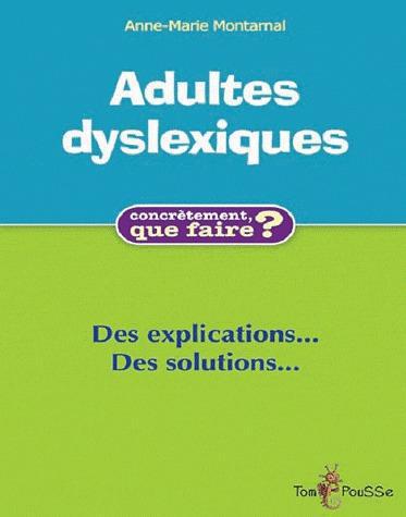 Adultes dyslexiques : des explications et des solutions
