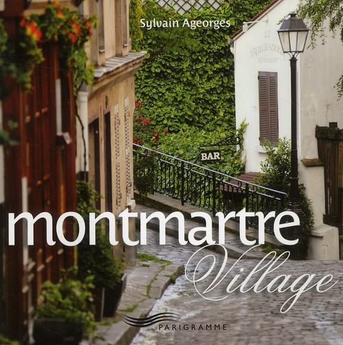 Montmartre Village. Ouvrage bilingue