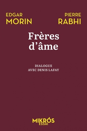 Frères d'âme. "Allons au-devant de la vie"