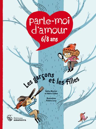 Parle-moi d'amour 6/8 ans. Les garçons et les filles