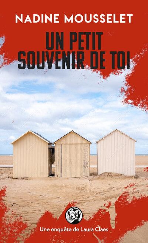 Une enquête de Laura Claes : Un petit souvenir de toi