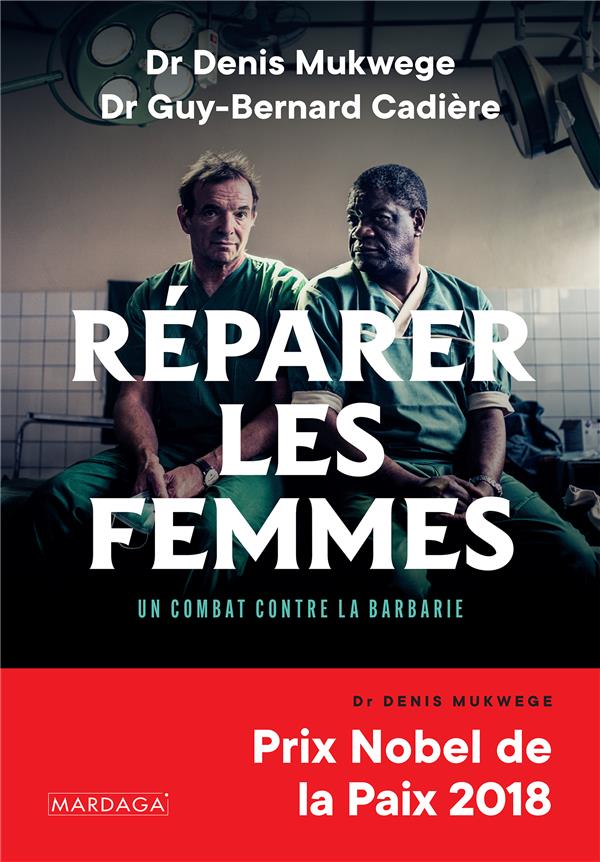Réparer les femmes. Un combat contre la barbarie