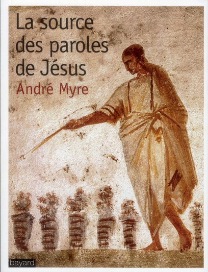 La source des paroles de Jésus