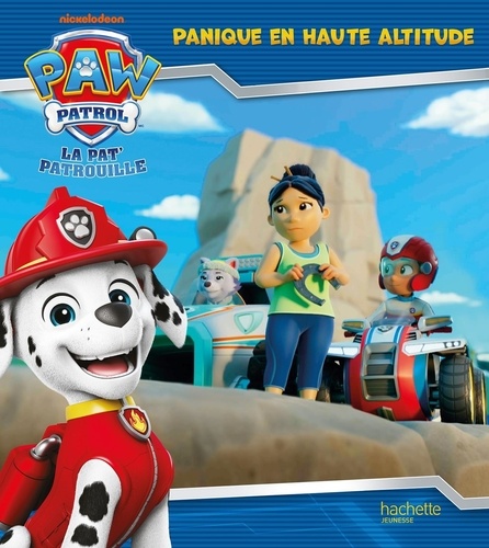 Paw Patrol La Pat' Patrouille : Panique en haute altitude !