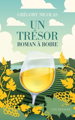 Un trésor. Roman à boire