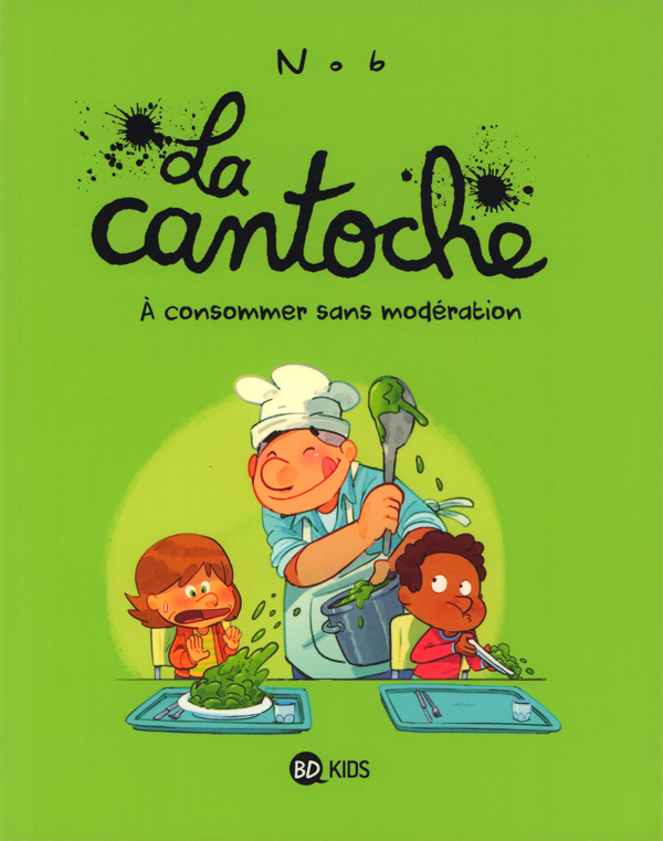 LA CANTOCHE, TOME 03 - A CONSOMMER SANS MODERATION