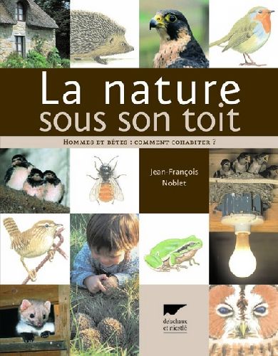 La nature sous son toit. Hommes et bêtes : comment cohabiter ?