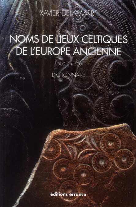 Noms de lieux celtique de l'Europe ancienne (-500 / 500). Dictionnaire