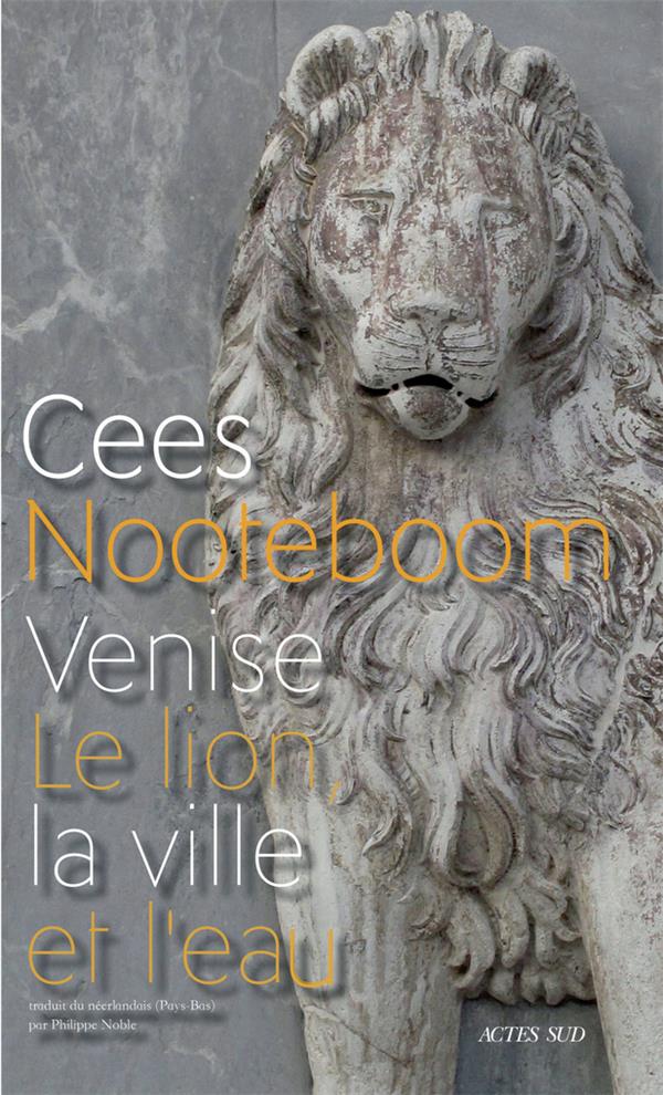 Venise. Le lion, la ville et l'eau