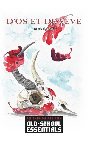 Old School Essentials - Scénario FR03 D'os et de Sève