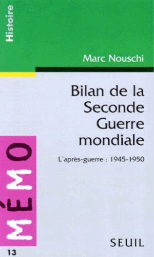 BILAN DE LA SECONDE GUERRE MONDIALE. L'après-guerre 1945-1950