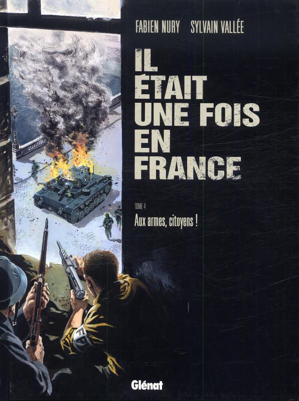 Il était une fois en France Tome 4 : Aux armes, citoyens !