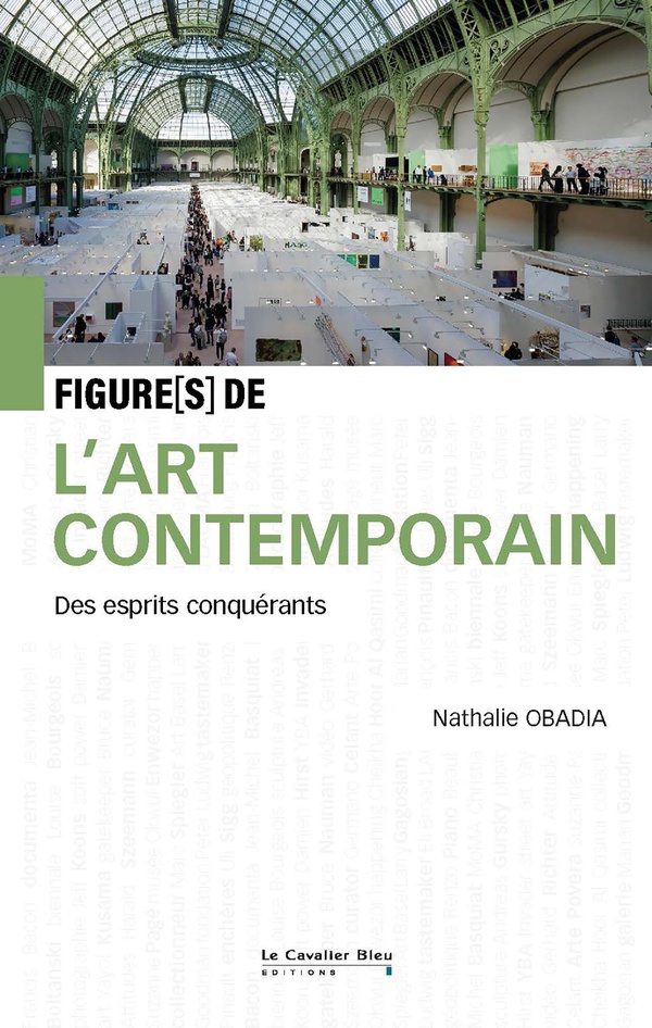 Figures de l'art contemporain. Des esprits conquérants