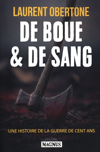 De boue & de sang. Une histoire de le guerre de Cent Ans