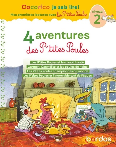 4 aventures P'tites Poules. Niveau 2. Les P'tites Poules et le manoir hanté ; Carmen, Carmélito et l