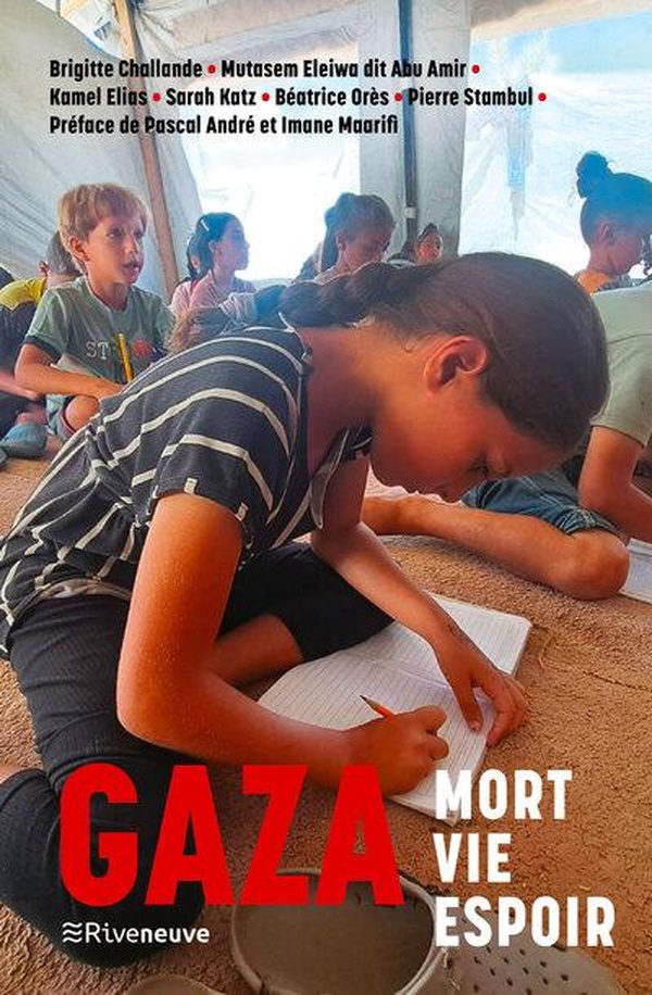 Gaza. Mort - Vie - Espoir