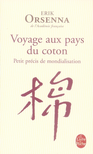 VOYAGE AUX PAYS DU COTON - PETIT PRECIS DE MONDIALISATION