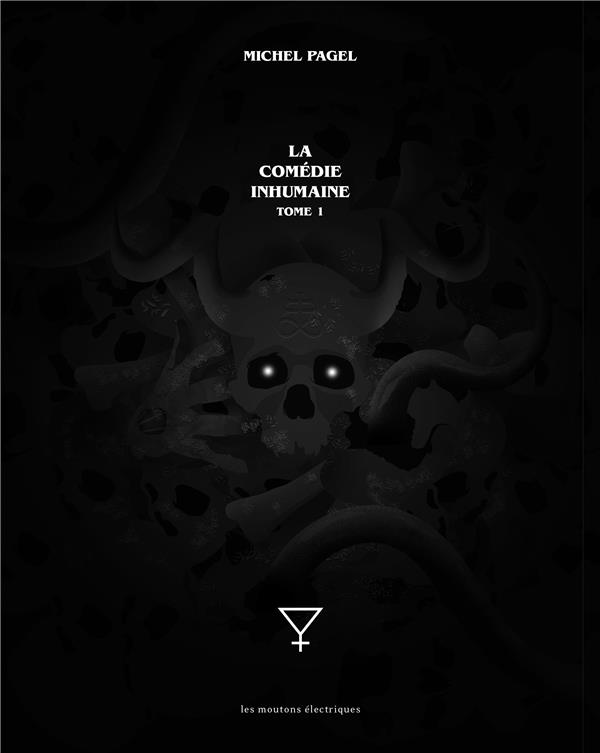 La comédie inhumaine Tome 1 : Préface ; Sylvana ; Nuées ardentes ; Le diable à quatre ; Désirs cruel