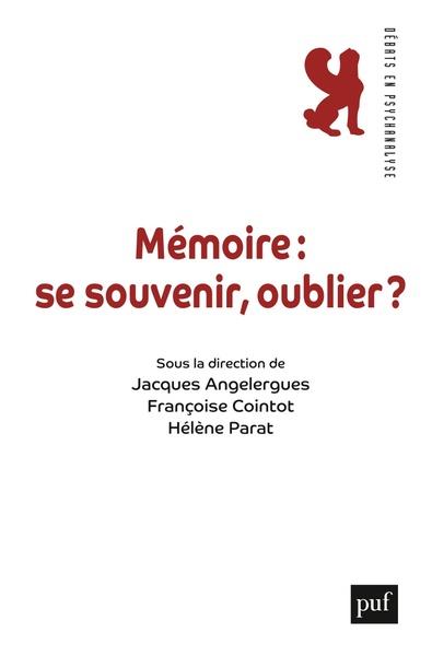 Mémoire : se souvenir, oublier
