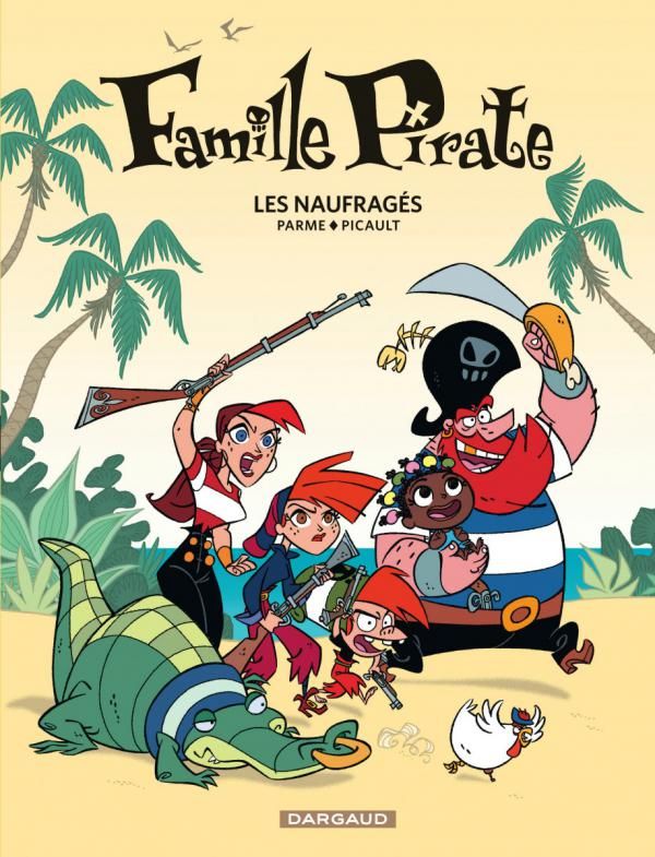 Famille Pirate Tome 1 : Les naufragés