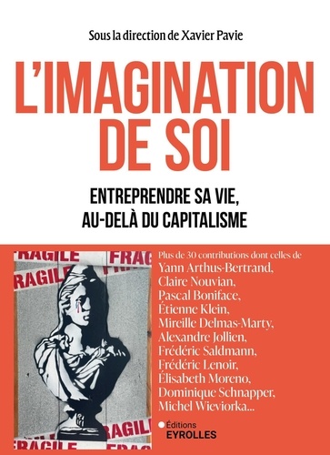L'imagination de soi. Entreprendre sa vie, au-delà du capitalisme