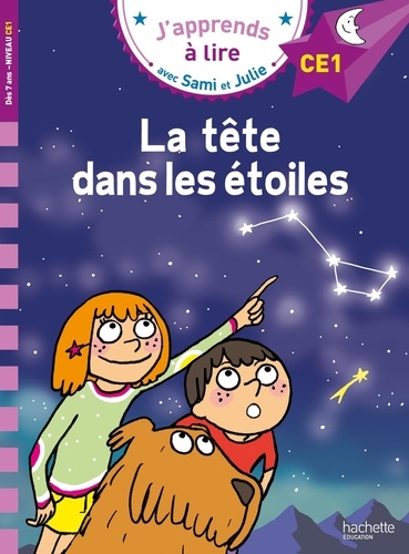 J'apprends à lire avec Sami et Julie : La tête dans les étoiles. CE1
