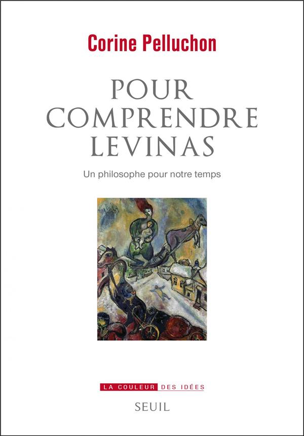 Pour comprendre Levinas. Un philosophe pour notre temps