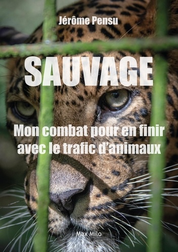Sauvage ! La vraie nature du trafic d'animaux