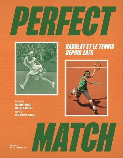 Perfect match. Babolat et le tennis depuis 1875