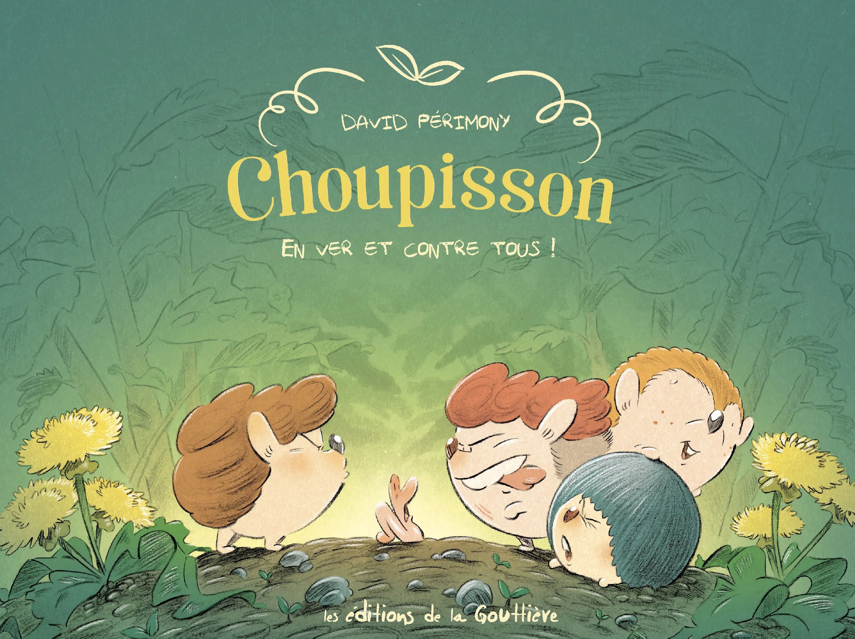 Choupisson Tome 2 : En ver et contre tous !