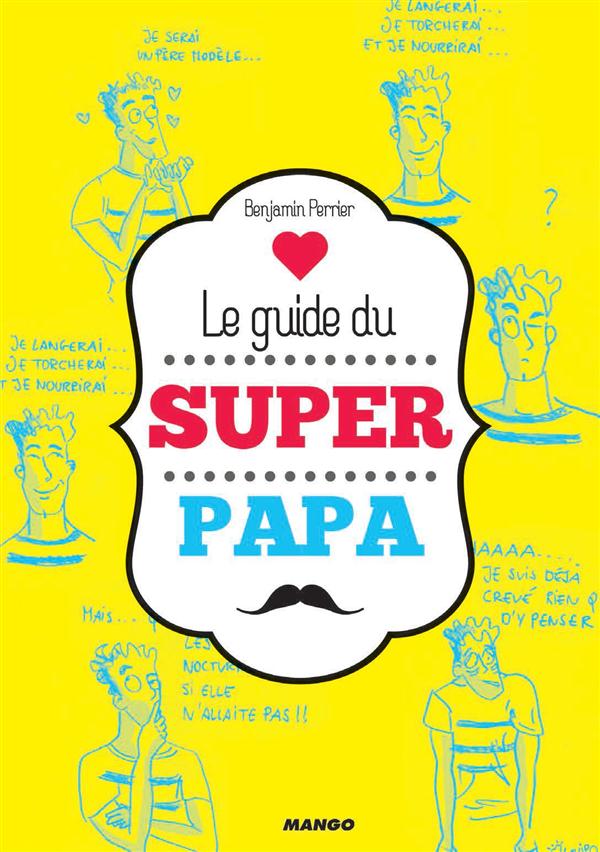 Le guide du super futur papa