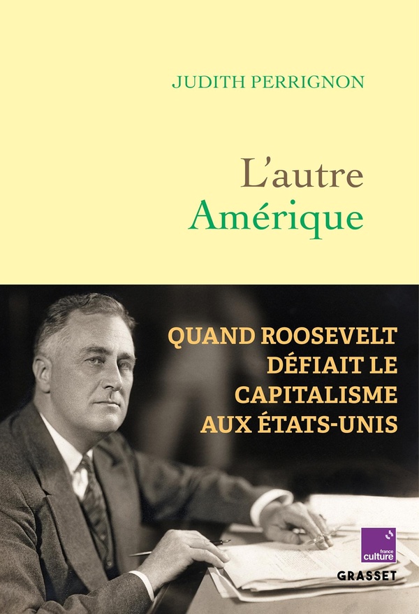 L'autre Amérique. Quand Roosevelt défiait le capitalisme aux Etats-Unis