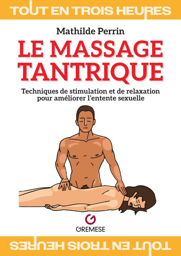 Le massage tantrique. Techniques de relaxation et de stimulation sexuelle