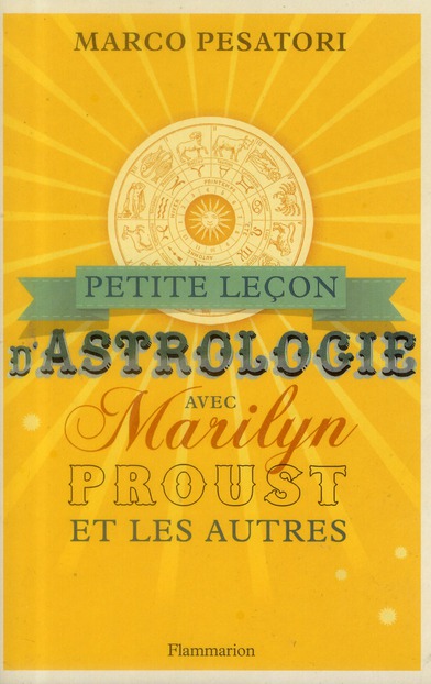 Petite leçon d'astrologie avec Marilyn, Proust et les autres