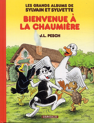 Les grands albums de Sylvain et Sylvette Tome 1 : Bienvenue à la chaumière