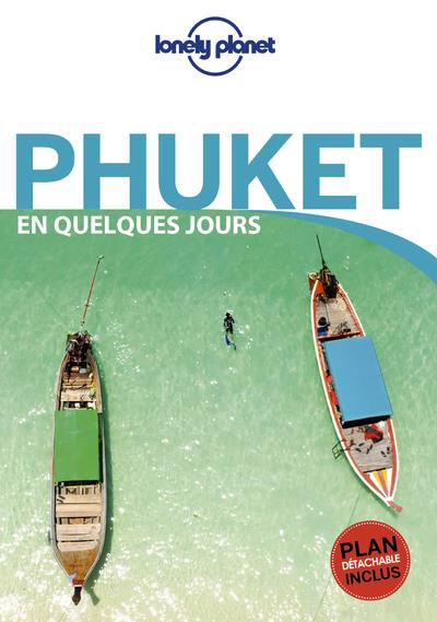 Phuket en quelques jours. 2e édition. Avec 1 Plan détachable