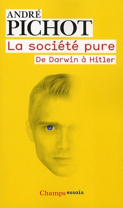 La société pure. De Darwin à Hitler