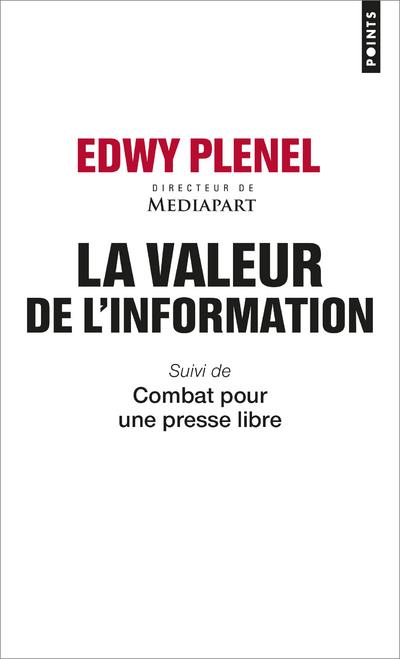 La valeur de l'information. Suivi de Combat pour une presse libre