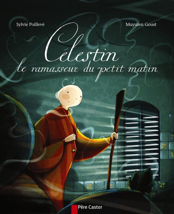 Célestin. Le ramasseur du petit matin