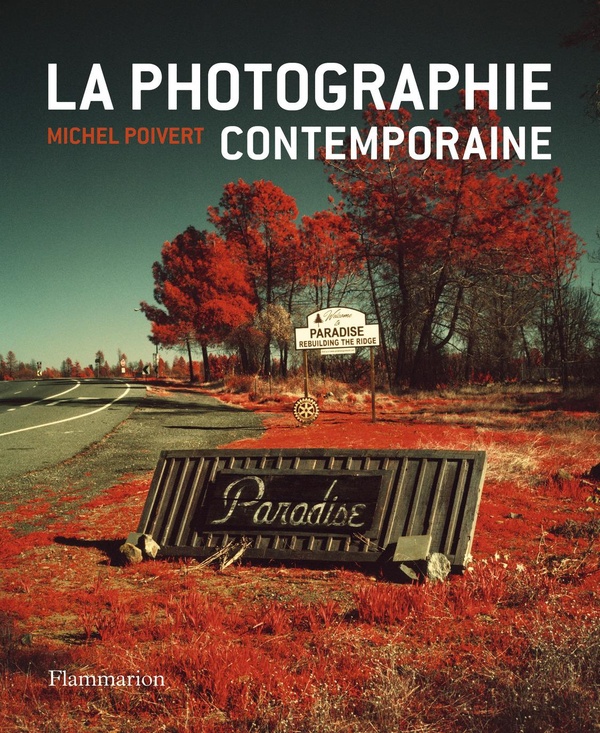 La photographie contemporaine. 4e édition revue et augmentée