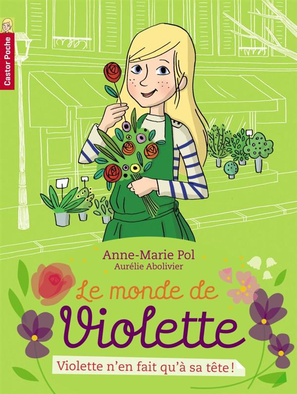 pol-anne-marie-3b-abolivier-aurelie-le-monde-de-violette-tome-2-violette-n-en-fait-qu-a-sa-tete_0