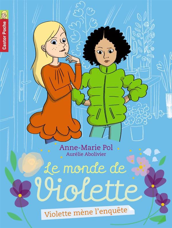 pol-anne-marie-3b-abolivier-aurelie-le-monde-de-violette-tome-3-violette-mene-l-enquete_0