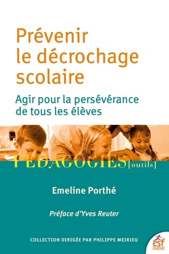 Prévenir le décrochage scolaire. Des pistes pour agir