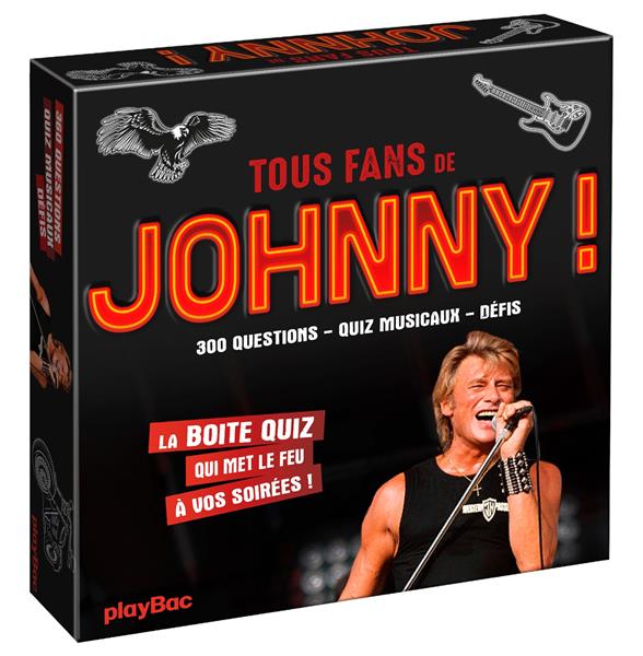 Tous fans de Johnny ! 400 questions, quiz musicaux, défis