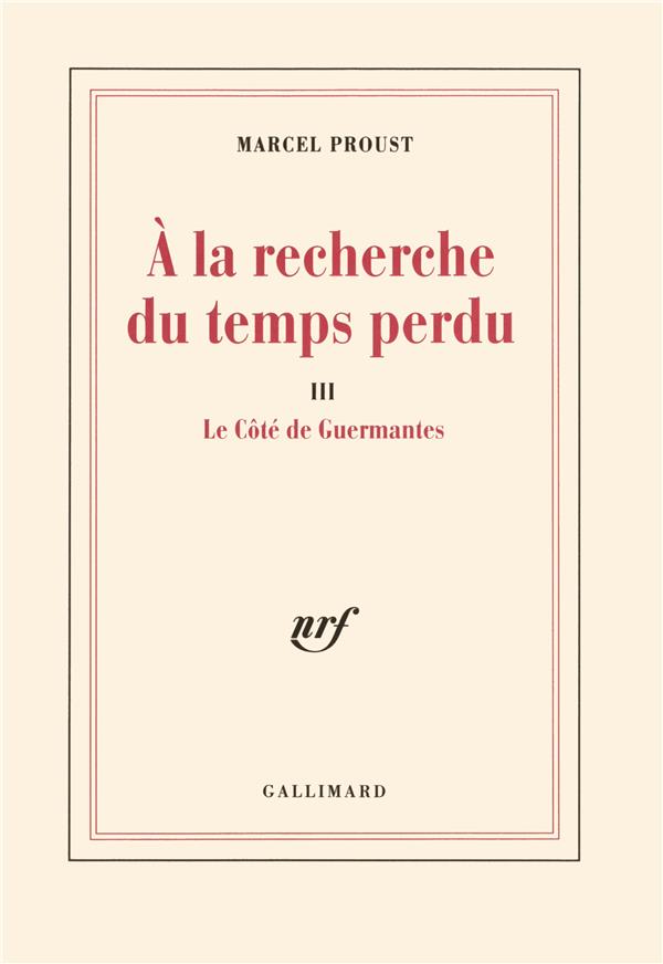 A la recherche du temps perdu Tome 3 : Le Côté de Guermantes