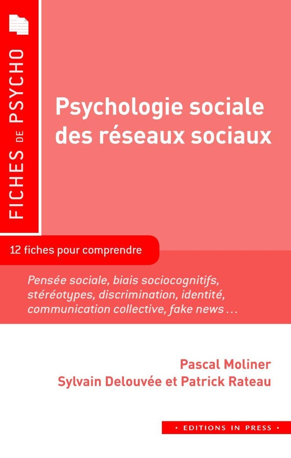 Psychologie sociale des réseaux sociaux. 12 fiches pour comprendre