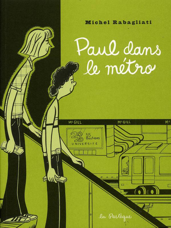 Paul : Paul dans le métro. Et autres histoires courtes